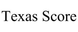 TEXAS SCORE trademark