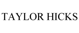 TAYLOR HICKS trademark