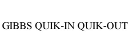 GIBBS QUIK-IN QUIK-OUT trademark