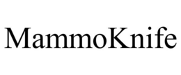 MAMMOKNIFE trademark