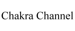 CHAKRA CHANNEL trademark
