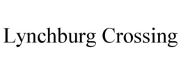 LYNCHBURG CROSSING trademark