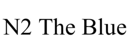 N2 THE BLUE trademark
