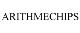 ARITHMECHIPS trademark