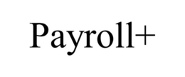 PAYROLL+ trademark