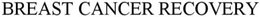 BREAST CANCER RECOVERY trademark