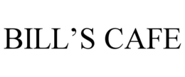 BILL'S CAFE trademark