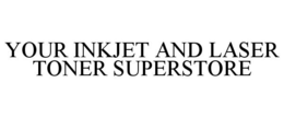 YOUR INKJET AND LASER TONER SUPERSTORE trademark