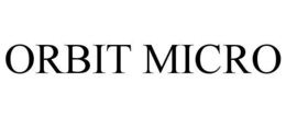 ORBIT MICRO trademark