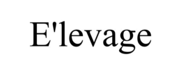 E'LEVAGE trademark