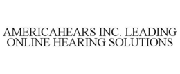 AMERICAHEARS INC. LEADING ONLINE HEARING SOLUTIONS trademark