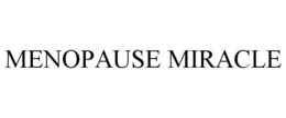 MENOPAUSE MIRACLE trademark