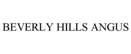 BEVERLY HILLS ANGUS trademark