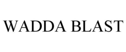 WADDA BLAST trademark