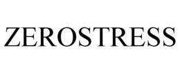 ZEROSTRESS trademark
