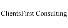 CLIENTSFIRST CONSULTING trademark