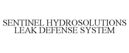 SENTINEL HYDROSOLUTIONS LEAK DEFENSE SYSTEM trademark