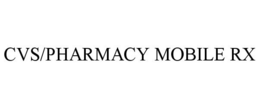 CVS/PHARMACY MOBILE RX trademark