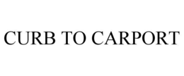 CURB TO CARPORT trademark