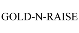GOLD-N-RAISE trademark