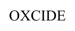 OXCIDE trademark