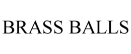 BRASS BALLS trademark
