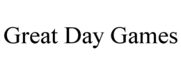 GREAT DAY GAMES trademark