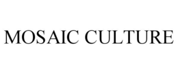MOSAIC CULTURE trademark