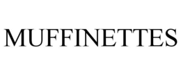MUFFINETTES trademark