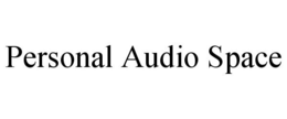PERSONAL AUDIO SPACE trademark