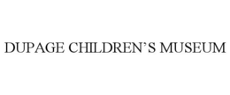 DUPAGE CHILDREN'S MUSEUM trademark