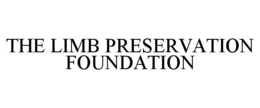 THE LIMB PRESERVATION FOUNDATION trademark