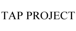 TAP PROJECT trademark
