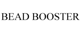 BEAD BOOSTER trademark