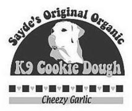 SAYDE'S ORIGINAL ORGANIC K9 COOKIE DOUGH CHEEZY GARLIC trademark