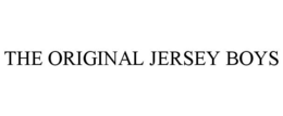 THE ORIGINAL JERSEY BOYS trademark