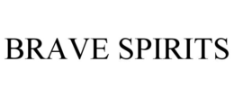 BRAVE SPIRITS trademark