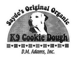 SAYDE'S ORIGINAL ORGANIC K9 COOKIE DOUGH D.M. ADAMS, INC. trademark