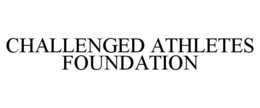 CHALLENGED ATHLETES FOUNDATION trademark
