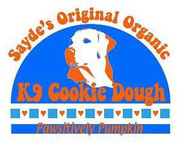 SAYDE'S ORIGINAL ORGANIC K9 COOKIE DOUGH PAWSITIVELY PUMPKIN trademark