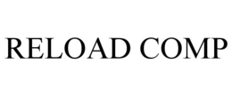 RELOAD COMP trademark