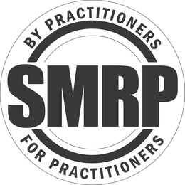 SMRP BY PRACTITIONERS FOR PRACTITIONERS trademark