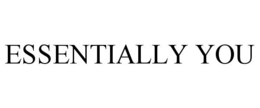 ESSENTIALLY YOU trademark