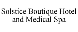 SOLSTICE BOUTIQUE HOTEL AND MEDICAL SPA trademark