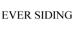 EVER SIDING trademark