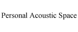 PERSONAL ACOUSTIC SPACE trademark