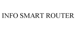INFO SMART ROUTER trademark