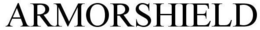 ARMORSHIELD trademark