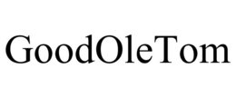 GOODOLETOM trademark