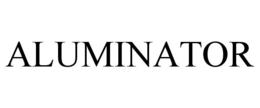 ALUMINATOR trademark